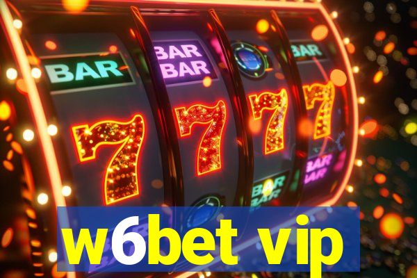 w6bet vip